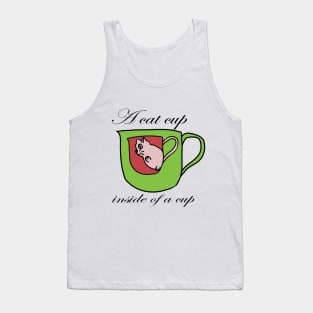 A cat cup inside of a cup Tank Top